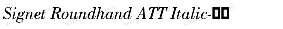 Signet Roundhand ATT Italic字体转换